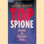 Top Spione: Verräter im Geheimen Krieg
Guido Knopp
€ 10,00 Top Spione: Verräter im Geheimen Krieg
Guido Knopp
€ 10,00