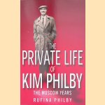 The Private Life of Kim Philby: The Moscow Years
Rufina Philby
€ 10,00 The Private Life of Kim Philby: The Moscow Years
Rufina Philby
€ 10,00