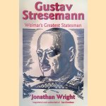 Gustav Stresemann: Weimar's Greatest Statesman
Jonathan Wright
€ 55,00