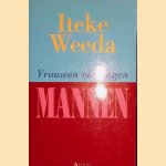 Vrouwen verlangen mannen *GESIGNEERD* door Iteke Weeda