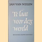 Te laat voor deze wereld. Een bundel nieuwe gedichten
Jan van Nijlen
€ 10,00