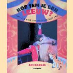 Hoe tem je een leeuw. Van welp tot circusartiest
J. Bakels
5,00 €