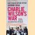 Charlie Wilson's War: The Story of the Largest CIA Operation in History door George Crile