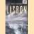 Lisbon: War in the Shadows of the City of Light, 1939-45 door Neill Lochery
