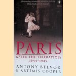 Paris After the Liberation
Antony Beevor e.a.
€ 10,00 Paris After the Liberation
Antony Beevor e.a.
€ 10,00