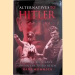 Germans Against Hitler: The Stauffenberg Plot and Resistance Under the Third Reich door Hans Mommsen
