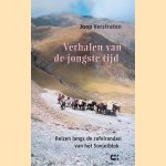 Verhalen van de jongste tijd. Reizen langs de rafelranden van het Sovjetblok
Joop Verstraten
€ 10,00 Verhalen van de jongste tijd. Reizen langs de rafelranden van het Sovjetblok
Joop Verstraten
€ 10,00