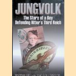 Jungvolk: The Story of a Boy Defending Hitler's Third Reich
Wilhelm R. Gehlen e.a.
€ 8,00