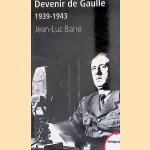 Devenir de Gaulle, 1939-1943
Jean-Luc Barré
€ 10,00 Devenir de Gaulle, 1939-1943
Jean-Luc Barré
€ 10,00