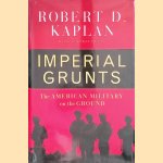 Imperial Grunts: The American Military on the Ground
Robert D. Kaplan
€ 10,00 Imperial Grunts: The American Military on the Ground
Robert D. Kaplan
€ 10,00