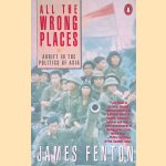 All the Wrong Places: Adrift in the Politics of Asia
James Fenton
€ 8,00 All the Wrong Places: Adrift in the Politics of Asia
James Fenton
€ 8,00