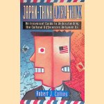 Japan-Think, Ameri-Think: An Irreverent Guide to Understanding the Cultural Differences Between Us
Robert J. Collins
€ 8,00 Japan-Think, Ameri-Think: An Irreverent Guide to Understanding the Cultural Differences Between Us
Robert J. Collins
€ 8,00