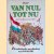 Van nul tot nu. Deel 2: De vaderlandse geschiedenis van 1648 tot 1815 door Thom Roep e.a.