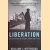 Liberation: The Bitter Road to Freedom, Europe 1944-1945
William I. Hitchcock
€ 12,50 Liberation: The Bitter Road to Freedom, Europe 1944-1945
William I. Hitchcock
€ 12,50