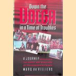 Down the Volga in a Time of Troubles
Marq de Villiers
€ 15,00 Down the Volga in a Time of Troubles
Marq de Villiers
€ 15,00