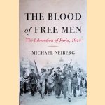 Blood of Free Men: The Liberation of Paris 1944
Michael Neiberg
€ 10,00 Blood of Free Men: The Liberation of Paris 1944
Michael Neiberg
€ 10,00