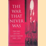 The War That Never Was: Fall of the Soviet Empire, 1985-1991
David Pryce-Jones
€ 10,00 The War That Never Was: Fall of the Soviet Empire, 1985-1991
David Pryce-Jones
€ 10,00