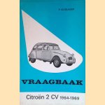 Vraagbaak Citroën 2 CV 1964-1969. Een complete handleiding voor de typen: AZ, AZU, AZM
P. Olyslager
€ 25,00 Vraagbaak Citroën 2 CV 1964-1969. Een complete handleiding voor de typen: AZ, AZU, AZM
P. Olyslager
€ 25,00