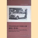 Vraagbaak voor uw BMC Mini. Een complete handleiding voor de typen: ADO 15: Austin/Morris 850 (Mini); Riley Elf, Wolseley Hornet Mk I en MK II, ADO 50: Austin/Morris-Cooper en -Cooper S vanaf 1959.
P. Olyslager
€ 25,00 Vraagbaak voor uw BMC Mini. Een complete handleiding voor de typen: ADO 15: Austin/Morris 850 (Mini); Riley Elf, Wolseley Hornet Mk I en MK II, ADO 50: Austin/Morris-Cooper en -Cooper S vanaf 1959.
P. Olyslager
€ 25,00