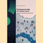 Entrepeneurship at Country Level. Economic and Non-Economic Determinants door Sander Wennekers