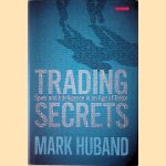 Trading Secrets: Spies and Intelligence in an Age of Terror
Mark Huband
€ 12,50 Trading Secrets: Spies and Intelligence in an Age of Terror
Mark Huband
€ 12,50