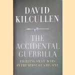 The Accidental Guerrilla: Fighting Small Wars in the Midst of a Big One
David Kilcullen
€ 12,50 The Accidental Guerrilla: Fighting Small Wars in the Midst of a Big One
David Kilcullen
€ 12,50