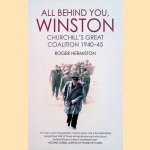All Behind You, Winston: Churchill's Great Coalition 1940-45
Roger Hermiston
€ 8,00