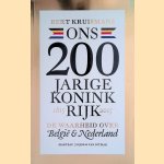 Ons 200-jarige koninkrijk 1815-2015. De waarheid over België & Nederland
Bert Kruismans
€ 10,00 Ons 200-jarige koninkrijk 1815-2015. De waarheid over België & Nederland
Bert Kruismans
€ 10,00