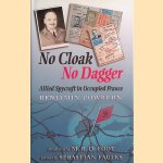 No Cloak, No Dagger. Allied Spycraft in Occupied France
Benjamin Cowburn
€ 15,00 No Cloak, No Dagger. Allied Spycraft in Occupied France
Benjamin Cowburn
€ 15,00
