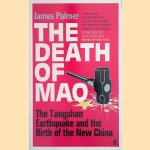 The Death of Mao. The Tangshan Earthquake and the Birth of the New China
James Palmer
€ 8,00 The Death of Mao. The Tangshan Earthquake and the Birth of the New China
James Palmer
€ 8,00