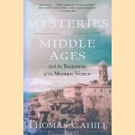 Mysteries of the Middle Ages: And the Beginning of the Modern World
Thomas Cahill
€ 10.00
