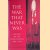 The War That Never Was: Fall of the Soviet Empire, 1985-1991
David Pryce-Jones
€ 10,00 The War That Never Was: Fall of the Soviet Empire, 1985-1991
David Pryce-Jones
€ 10,00