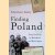 Finding Poland. From Tavistock to Hruzdowa and Back Again
Matthew Kelly
€ 10,00 Finding Poland. From Tavistock to Hruzdowa and Back Again
Matthew Kelly
€ 10,00