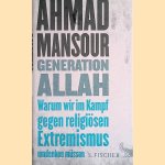 Generation Allah. Warum wir im Kampf gegen religiösen Extremismus umdenken müssen
Ahmad Mansour
€ 5,00 Generation Allah. Warum wir im Kampf gegen religiösen Extremismus umdenken müssen
Ahmad Mansour
€ 5,00