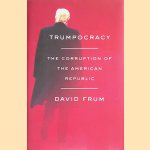 Trumpocracy: The Corruption of the American Republic
David Frum
€ 8,00 Trumpocracy: The Corruption of the American Republic
David Frum
€ 8,00