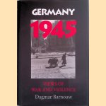 Germany 1945: Views Of War And Violence
Dagmar Barnouw
€ 17,50 Germany 1945: Views Of War And Violence
Dagmar Barnouw
€ 17,50
