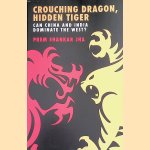 Crouching Dragon, Hidden Tiger. Can China and India Dominate the West?
Prem Shankar Jha
€ 8,00 Crouching Dragon, Hidden Tiger. Can China and India Dominate the West?
Prem Shankar Jha
€ 8,00