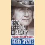 From Freedom to Slavery. The Rebirth of Tyranny in America
Gerry Spence
€ 8,00 From Freedom to Slavery. The Rebirth of Tyranny in America
Gerry Spence
€ 8,00