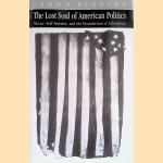 The Lost Soul of American Politics: Virtue, Self-Interest, and the Foundations of Liberalism door John Patrick Diggins