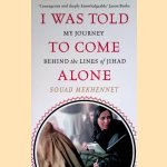 I Was Told To Come Alone: My Journey Behind the Lines of Jihad
Souad Mekhennet
€ 10,00 I Was Told To Come Alone: My Journey Behind the Lines of Jihad
Souad Mekhennet
€ 10,00
