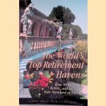 The World's Top Retirement Havens: How to Relocate, Retire, and Increase Your Standard of Living door Carol Thalimer