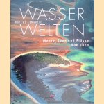 Wasserwelten: Meere, Seen und Flüsse von oben
Matev Lenarcic
€ 9,50 Wasserwelten: Meere, Seen und Flüsse von oben
Matev Lenarcic
€ 9,50