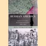 Russian America: An Overseas Colony of a Continental Empire, 1804-1867
Ilya Vinkovetsky
€ 45,00 Russian America: An Overseas Colony of a Continental Empire, 1804-1867
Ilya Vinkovetsky
€ 45,00