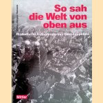So sah die Welt von oben aus: Historische Aufnahmen aus dem Zeppelin
Hans Jürgen Hansen
€ 10,00 So sah die Welt von oben aus: Historische Aufnahmen aus dem Zeppelin
Hans Jürgen Hansen
€ 10,00