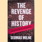 The Revenge of History: The Battle for the 21st Century: Crisis, War and Revolution in the Twenty First Century
Seumas Milne
€ 10,00 The Revenge of History: The Battle for the 21st Century: Crisis, War and Revolution in the Twenty First Century
Seumas Milne
€ 10,00