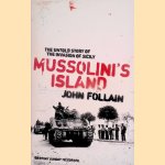 Mussolini's Island: The Untold Story of the Invasion of Sicily
John Follain
€ 6,00