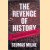 The Revenge of History: The Battle for the 21st Century: Crisis, War and Revolution in the Twenty First Century door Seumas Milne