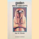 Goden van het oude egypte door Alan W. Shorter