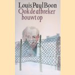 Ook de afbreker bouwt op
Louis Paul Boon
€ 6,00 Ook de afbreker bouwt op
Louis Paul Boon
€ 6,00