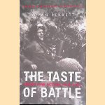The Taste of Battle: Front Line Action 1914-1991 door Bryan Perrett